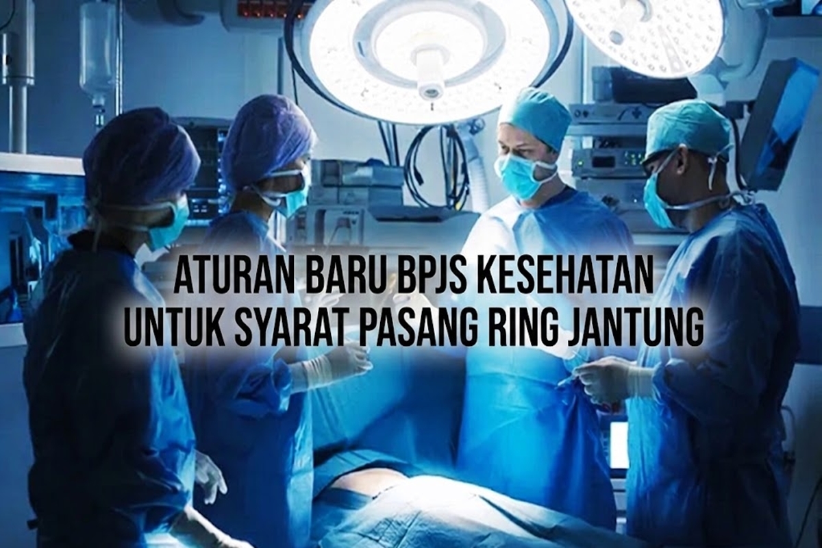 PERLU TAHU! Aturan Baru BPJS Kesehatan: Pasang Ring Jantung Kini Tak Bisa Sembarangan, Ini Syaratnya!