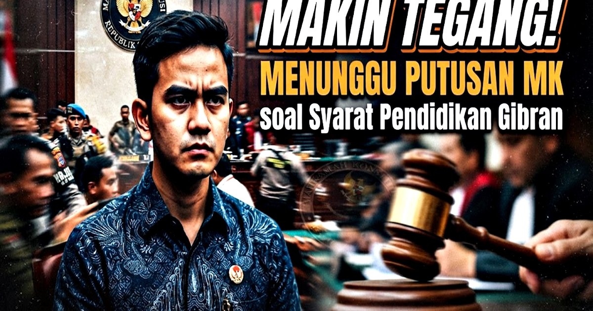 Makin Tegang! Putusan MK soal Syarat Pendidikan Gibran Tinggal Ditunggu, Dokumen UTS Insearch Jadi Sorotan