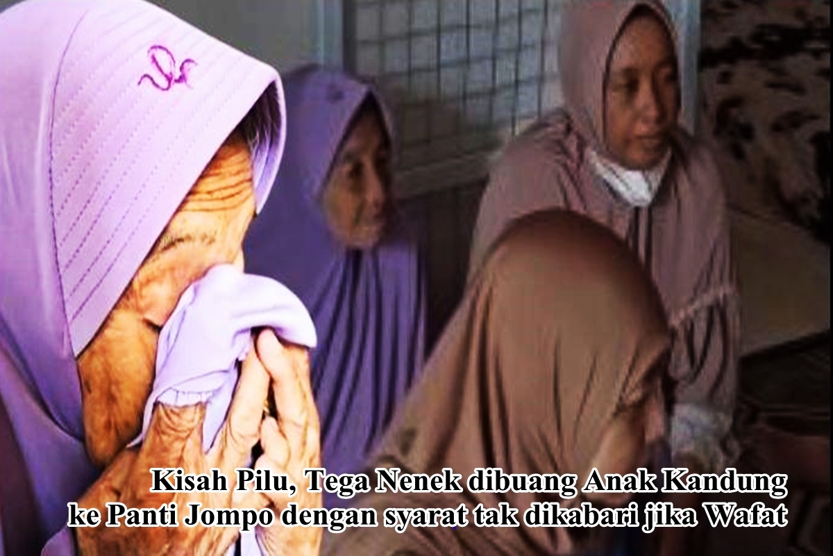 TRAGIS DAN MEMILUKAN! Kisah Tega Nenek Dibuang Anak Kandung dengan Syarat Tak Dikabari Jika Wafat, Setelah Viral Mbah Nasikah Kini Dijemput Pulang