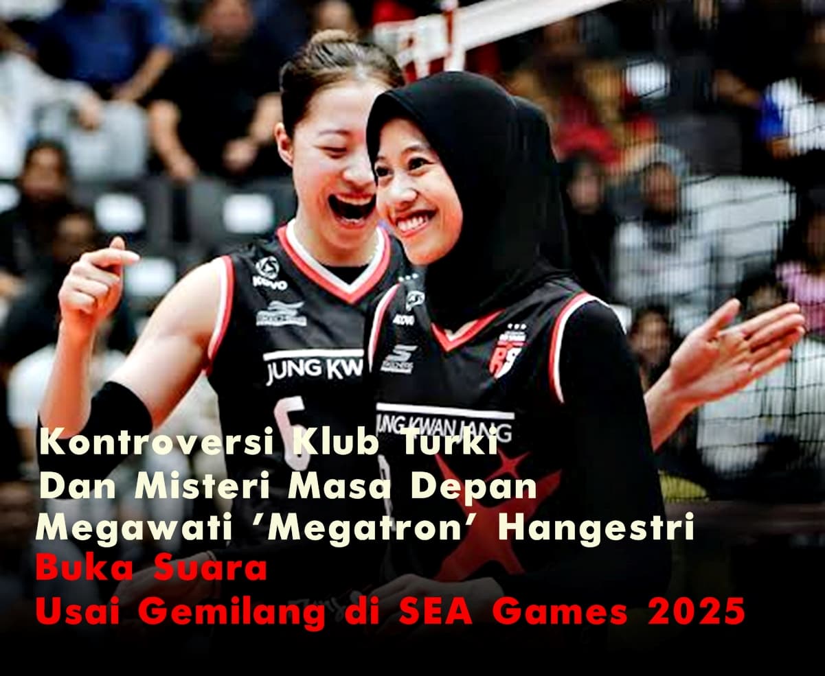 Kontroversi Klub Turki Dan Misteri Masa Depan! Megawati 'Megatron' Hangestri Buka Suara Usai Gemilang di SEA Games 2025