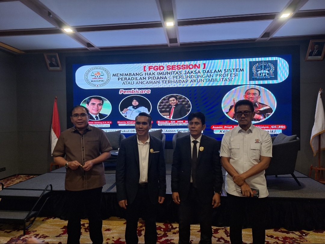 MAHUPIKI dan IJPL Gelar FGD di Serang Bahas Imunitas Jaksa dalam UU Kejaksaan